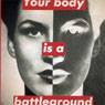Barbara Kruger: Untitled (Your body is a battleground) (1989)