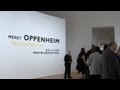 Meret Oppenheim. Retrospektive. Martin-Gropius-Bau, Berlin 2013