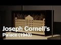 Inside 'Joseph Cornell: Wanderlust" 2015